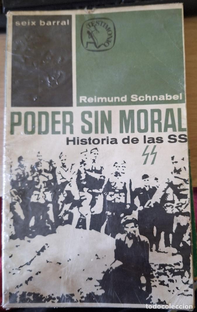 Libros de segunda mano: PODER SIN MORAL. HISTORIA DE LAS SS. - SCHNABEL, Reimund. - Foto 1