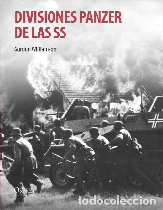 Libros de segunda mano: DIVISIONES PANZER DE LAS SS - WILLIAMSON, GORDON - A-GUE-2886 - Foto 1