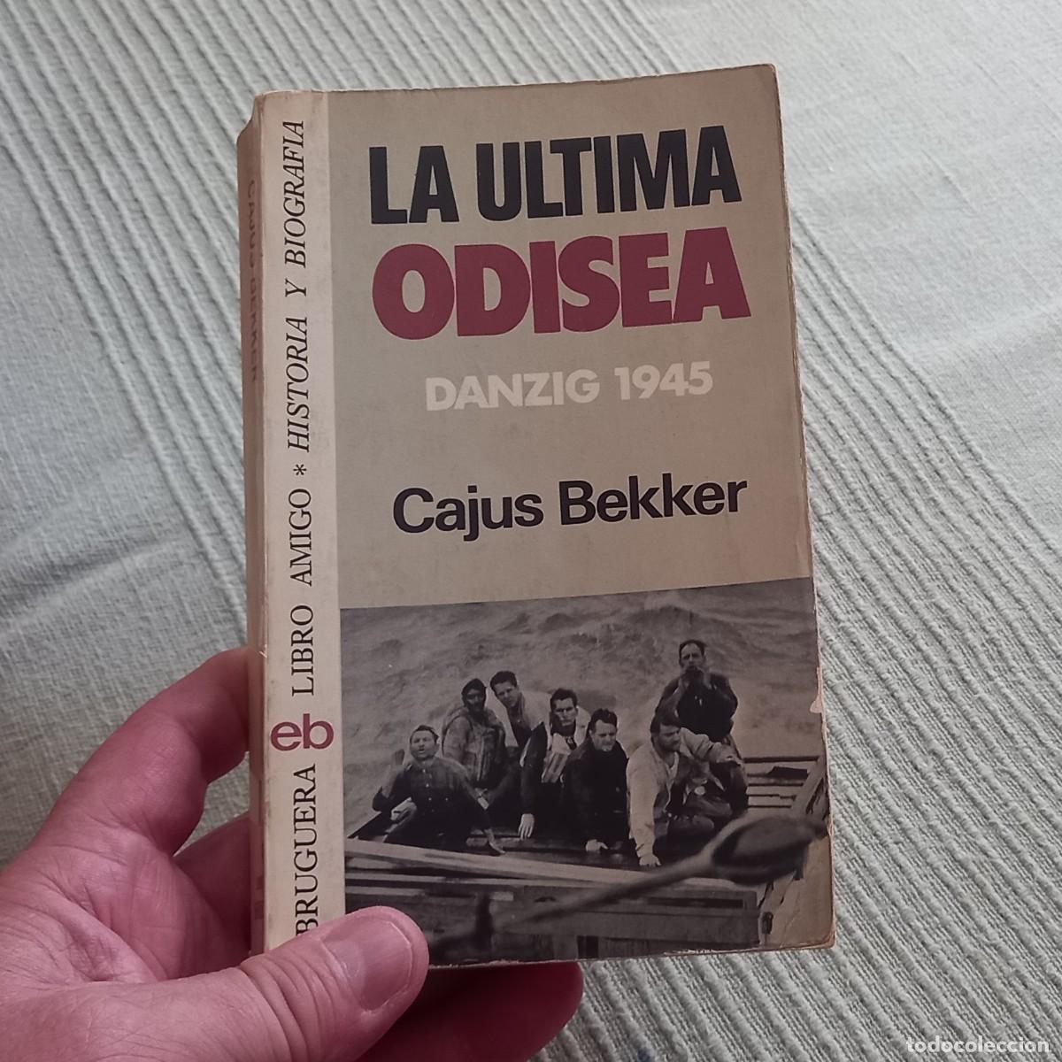 Libros de segunda mano: LA &Uacute;LTIMA ODISEA. DANZIG 1945. - CAJUS BEKKER - Foto 2
