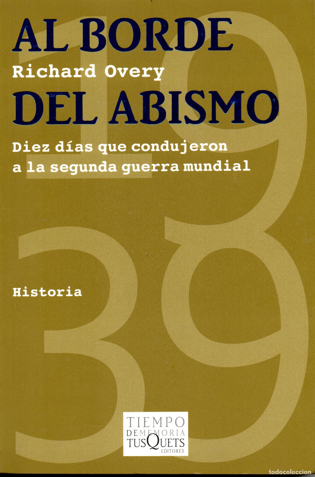Libros de segunda mano: AL BORDE DEL ABISMO - RICAHRD OVERY - Foto 1
