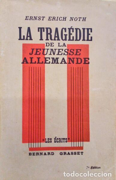 Second hand books: ERICH NOTH. (Ernst) - LA TRAG&Eacute;DIE DE LA JEUNESSE ALLEMANDE.