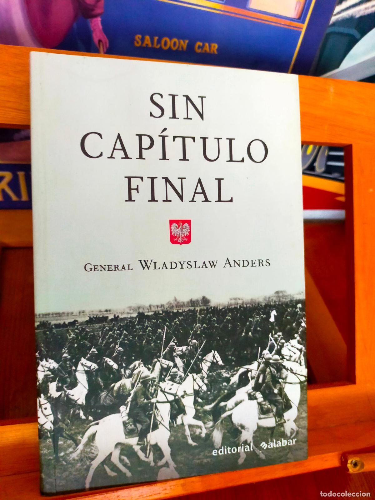 Libros de segunda mano: SIN CAP&Iacute;TULO FINAL. GENERAL WLADYSLAW ANDERS. EDITORIAL MALABAR - Foto 1