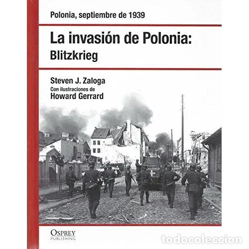 Gebrauchte B&uuml;cher: LA INVASI&Oacute;N de POLONIA: BLITZKRIEG - ZALOGA, STEVEN J. - GERRARD, HOWARD - Sin Especificar