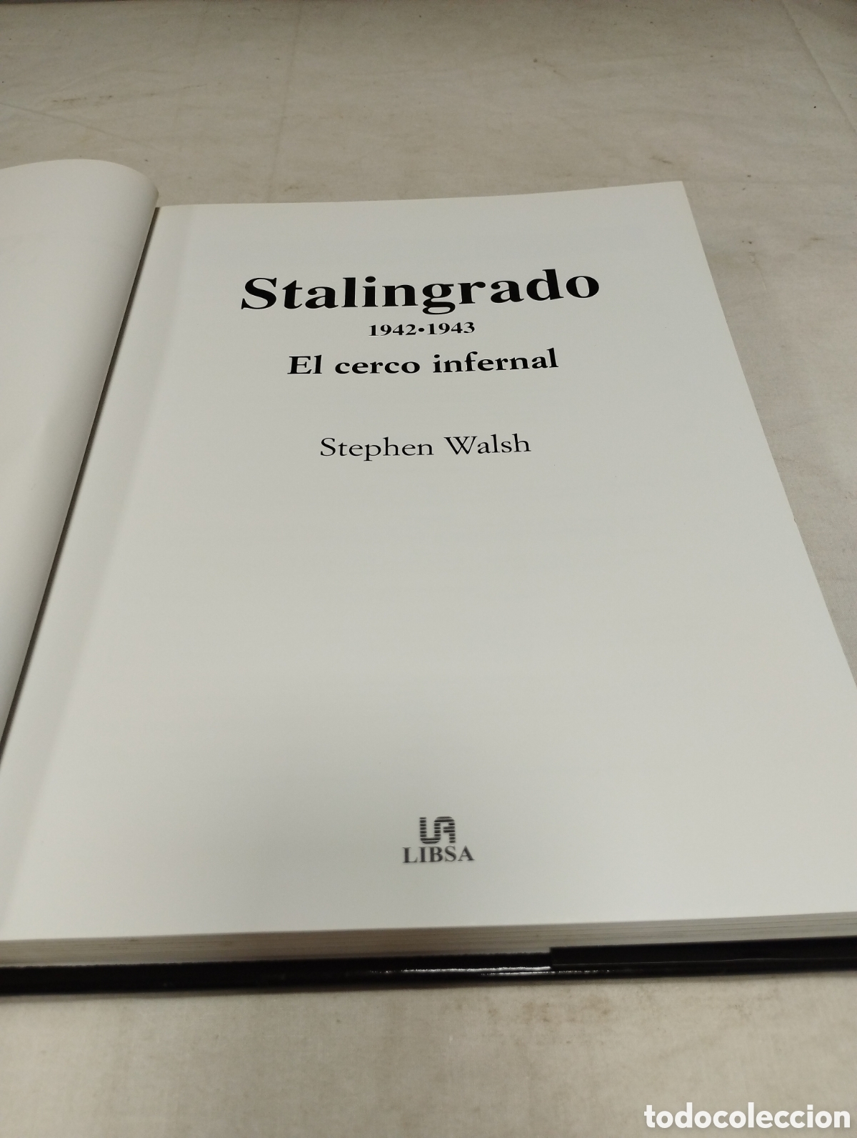 Libros de segunda mano: Stalingrado, el cerco infernal. Stephen Walsh, 2002 - Foto 2