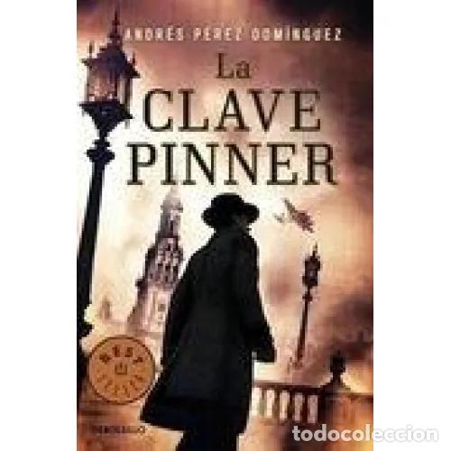Libros de segunda mano: La Clave Pinner - P&eacute;rez Dom&iacute;nguez, Andr&eacute;s - De Bolsillo - 2012, 1&ordf; ed. - Colecci&oacute;n 26200