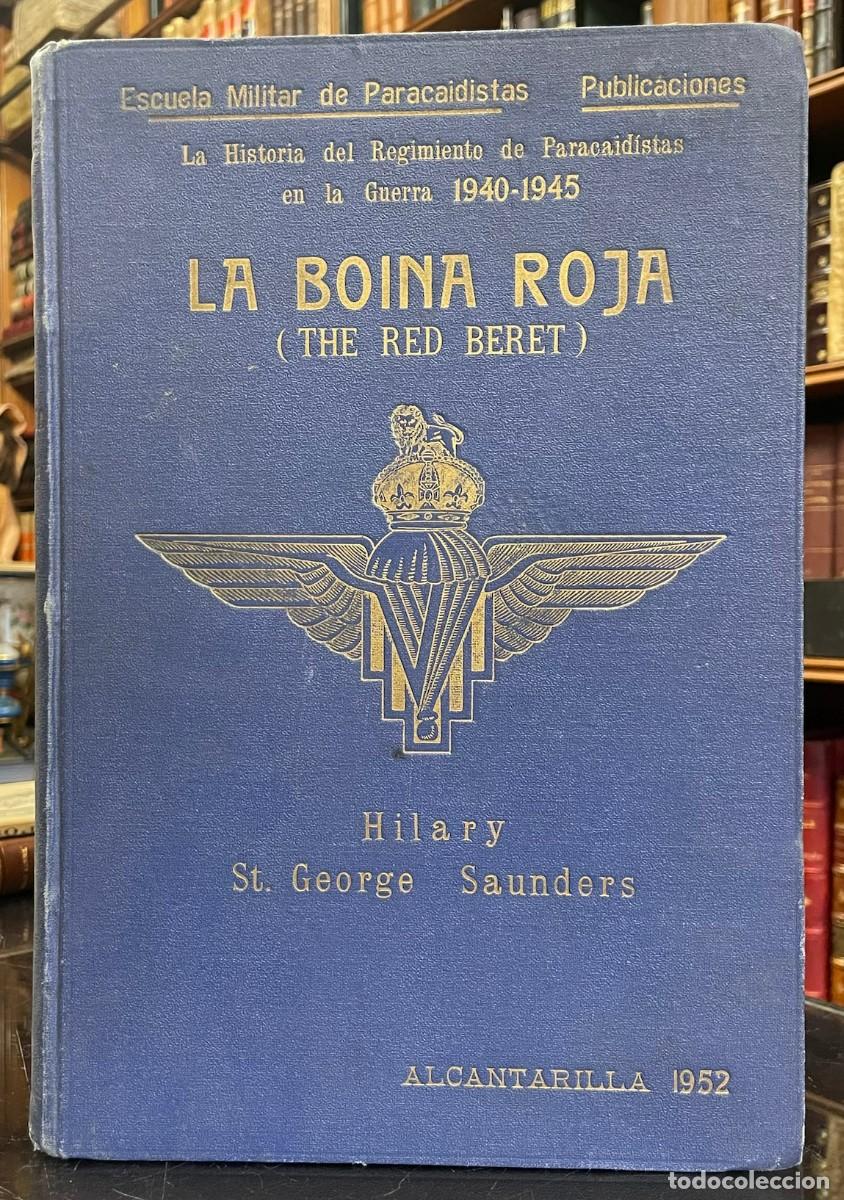 Libri di seconda mano: La Boina Roja. (The Red beret). La Historia Del Regimiento De Paracaidistas en la Guerra 1940-45.