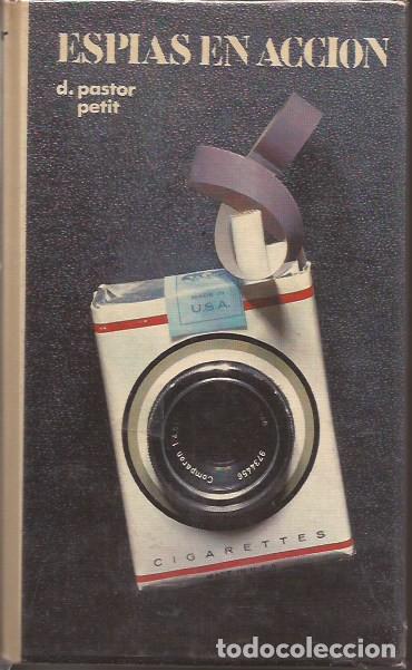 Libros de segunda mano: LIBRO ESP&Iacute;AS EN ACCI&Oacute;N PASTOR PETIT - Foto 1