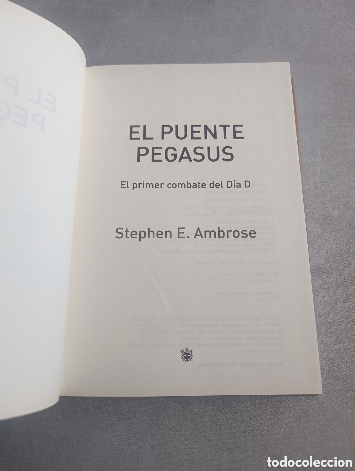 Libros de segunda mano: El puente Pegasus. El primer combate del D&iacute;a D - Ambrose, Stephen E. - Foto 4