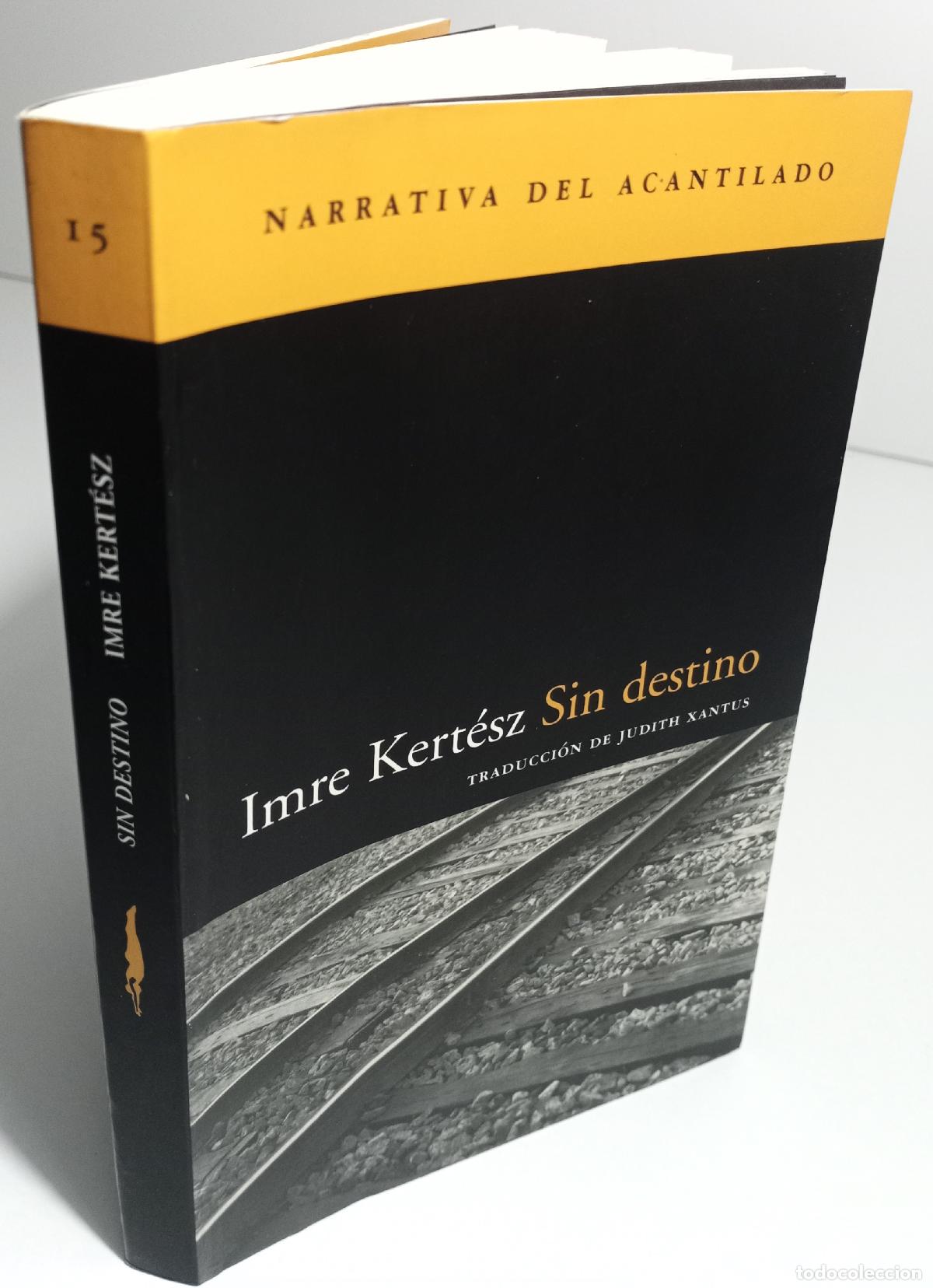 Libros de segunda mano: Sin destino - Kertesz, Imre - Foto 2