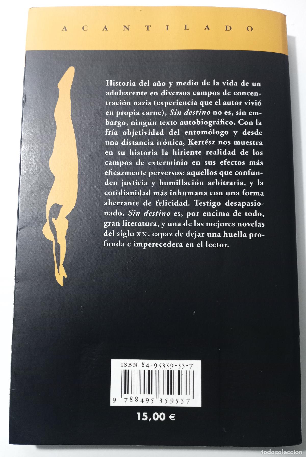 Libros de segunda mano: Sin destino - Kertesz, Imre - Foto 3