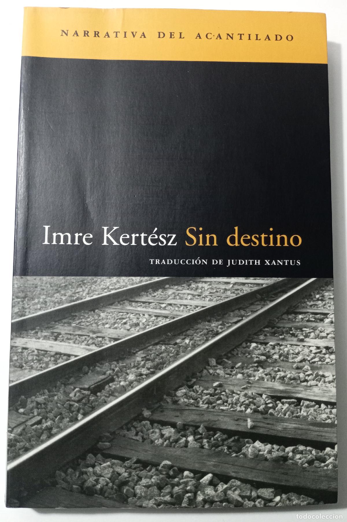 Libros de segunda mano: Sin destino - Kertesz, Imre - Foto 1