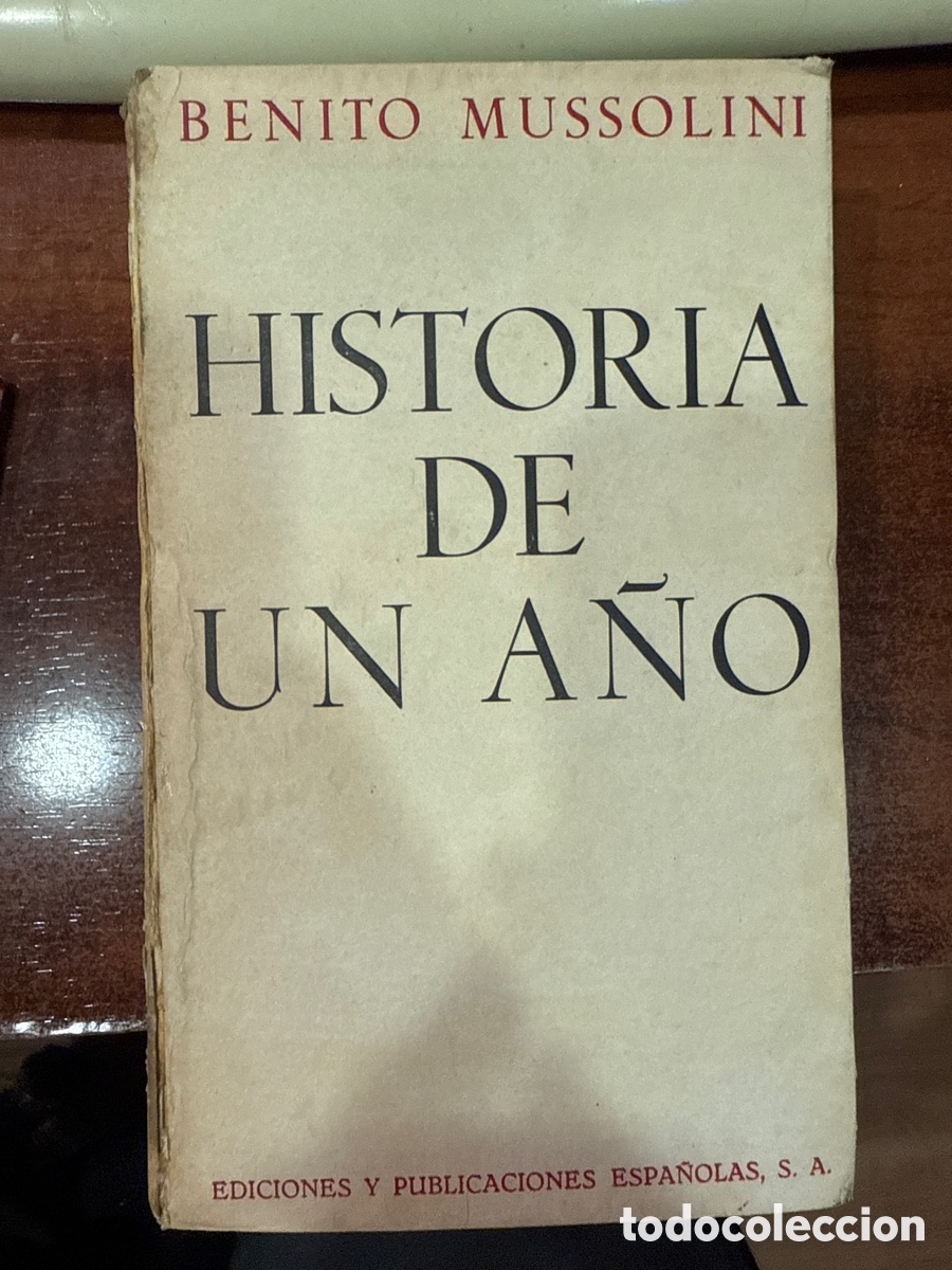 Libros de segunda mano: MUSSOLINI, Benito. Historia de un a&ntilde;o - Foto 1