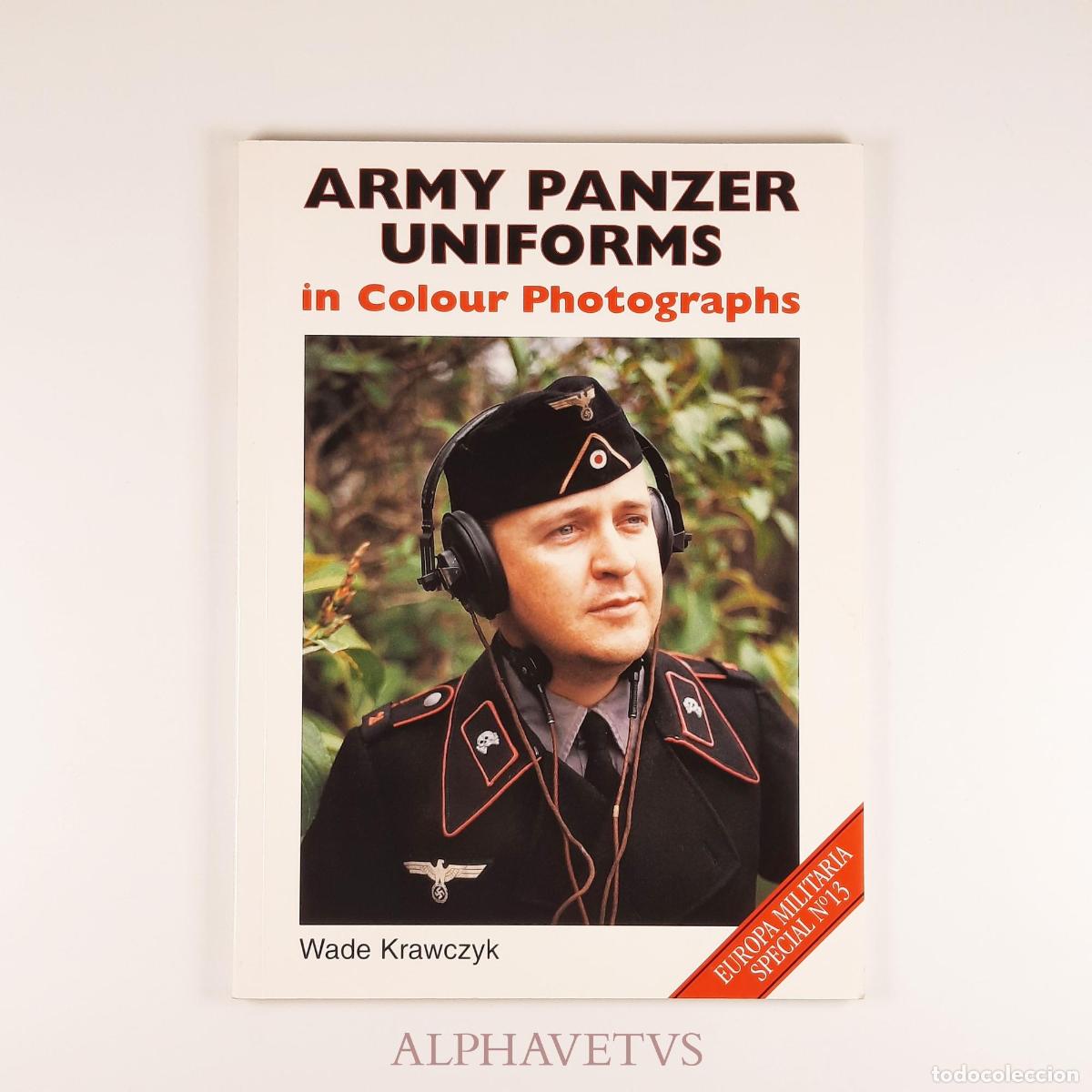 Gebrauchte B&uuml;cher: Army Panzer Uniforms in Colour Photographs (Europa Militaria Special) - KRAWCZYK W. & JANSEN B