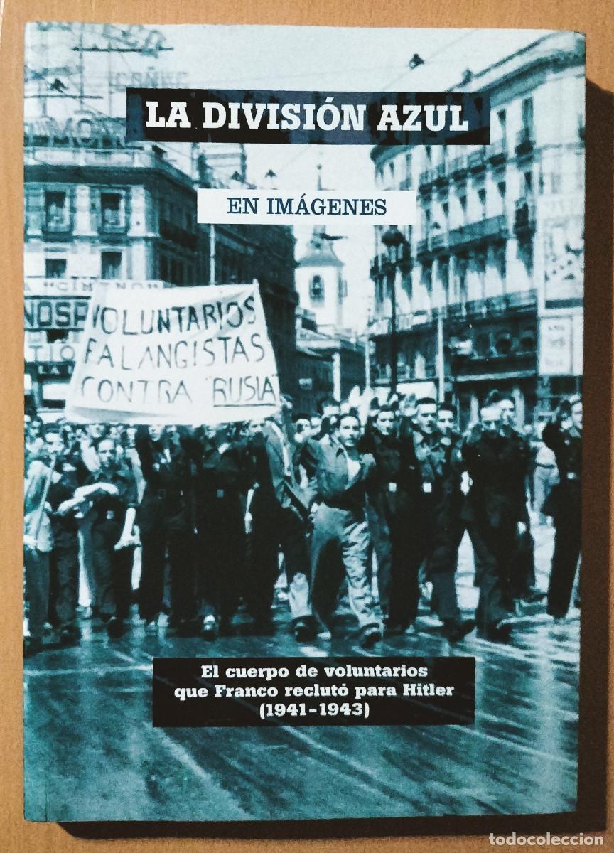 Libros de segunda mano: LA DIVISION AZUL EN IMAGENES - Foto 1