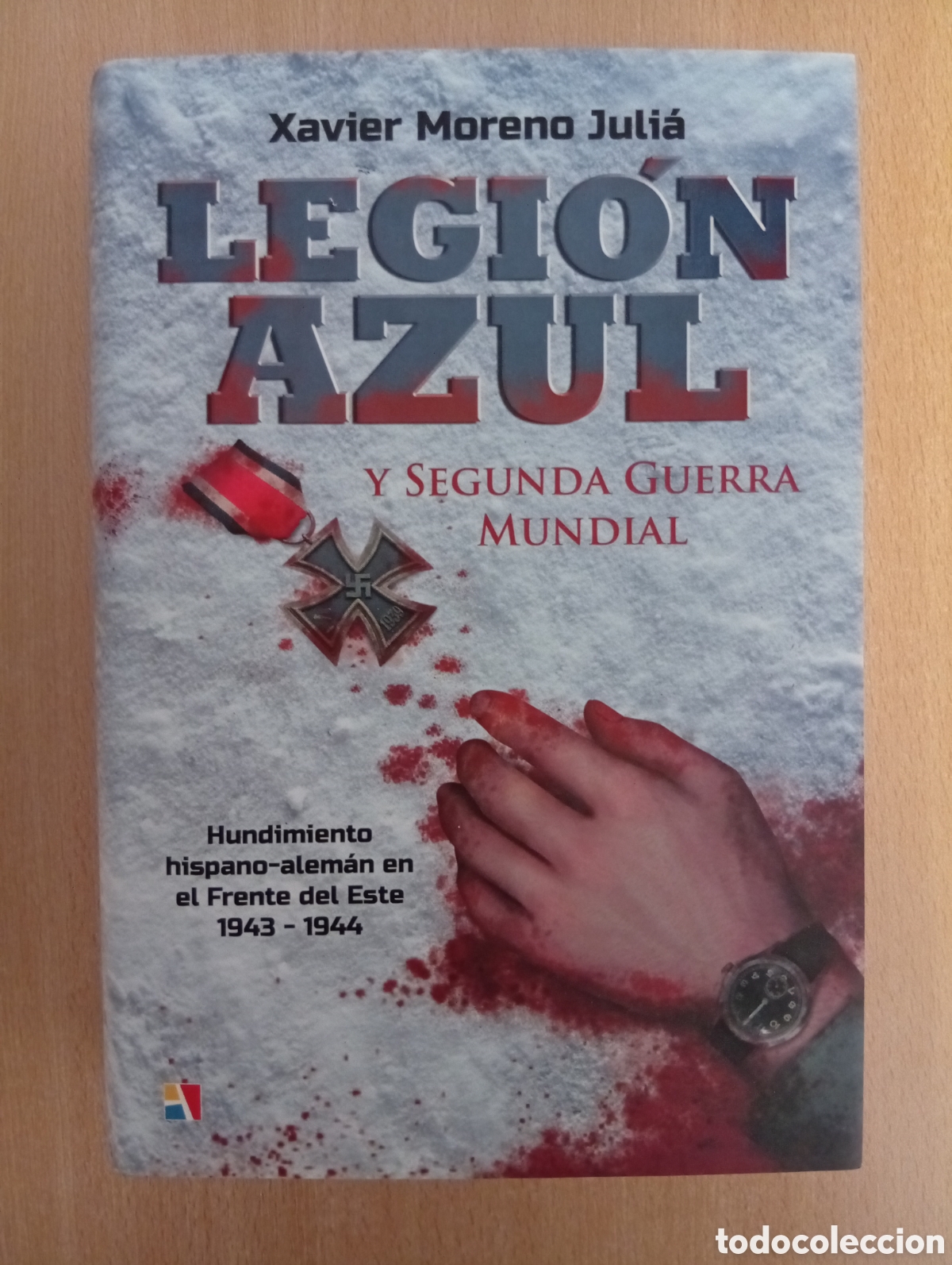 Gebrauchte B&uuml;cher: LEGI&Oacute;N AZUL Y SEGUNDA GUERRA MUNDIAL. Xavier Moreno Juli&aacute;