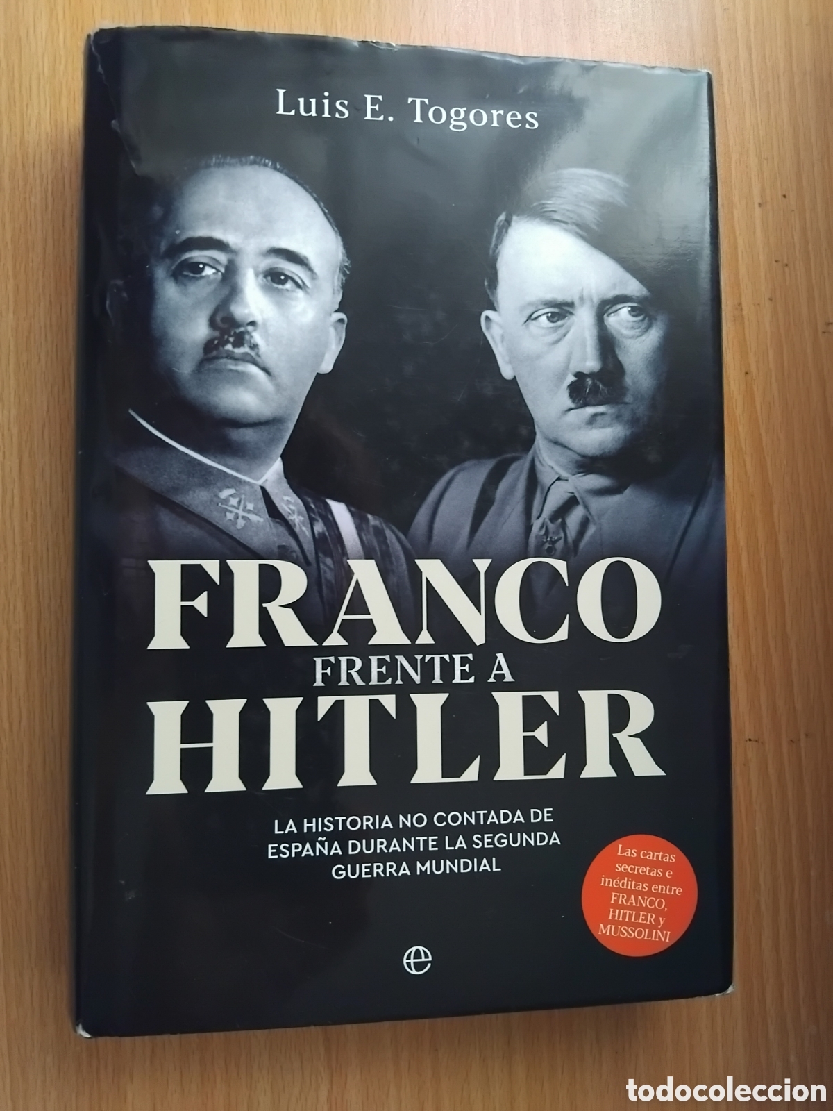 Libri di seconda mano: Franco frente a Hitler;Luis E.Togores;La Esfera de los Libros;2020