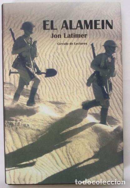 Libros de segunda mano: Libro El Alamein. Jon Latimer. Circulo de Lectores - Foto 1