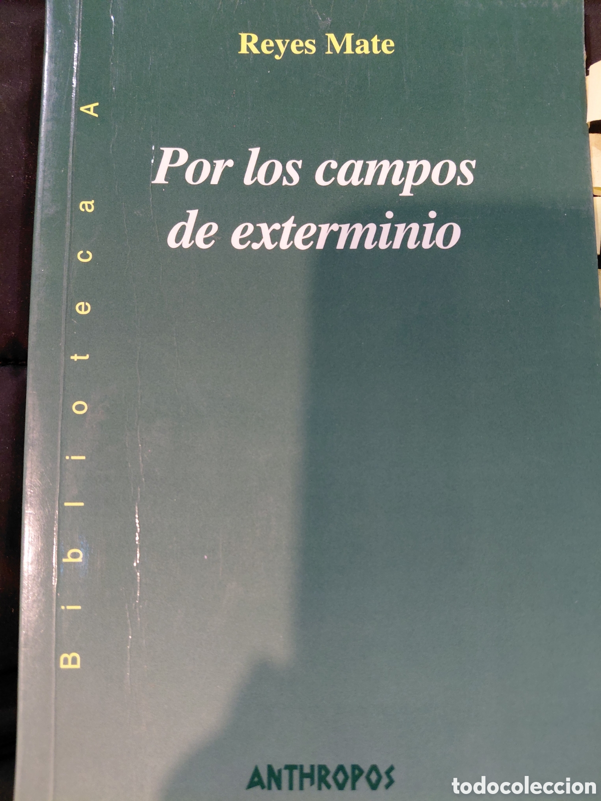 Libros de segunda mano: Reyes Mate. Por los campos de exterminio - Foto 1