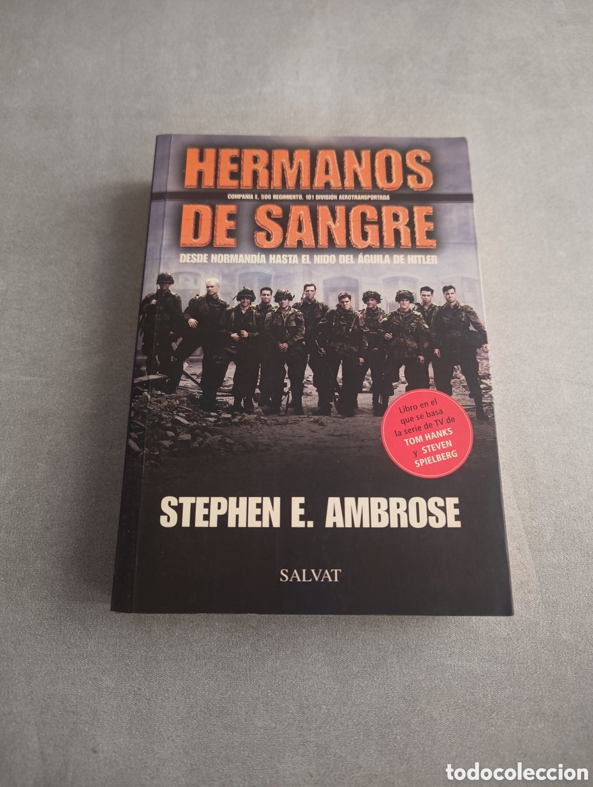 Libros de segunda mano: HERMANOS DE SANGRE - STEPHEN E. AMBROSE - SALVAT - - Foto 2