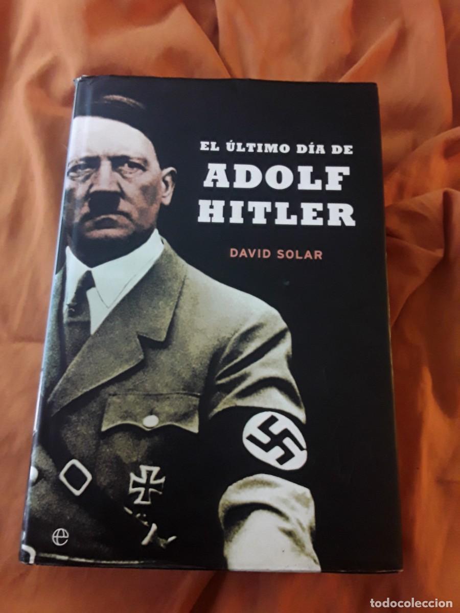 Libros de segunda mano: El &uacute;ltimo d&iacute;a de Adolf Hitler, de David Solar. Esfera de los libros. - Foto 1