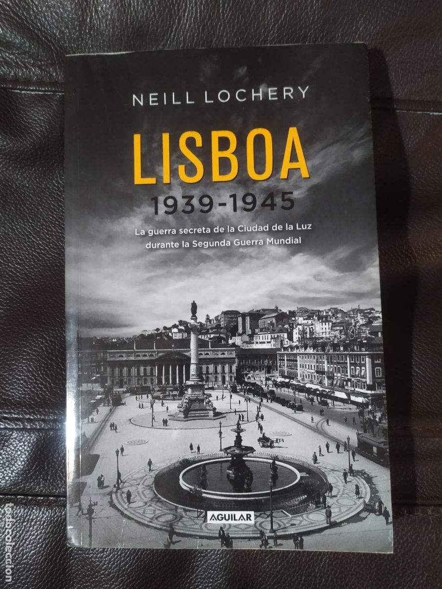 Libri di seconda mano: LISBOA 1939 - 1945 NEILL LOCHERY LA GUERRA SECRETA