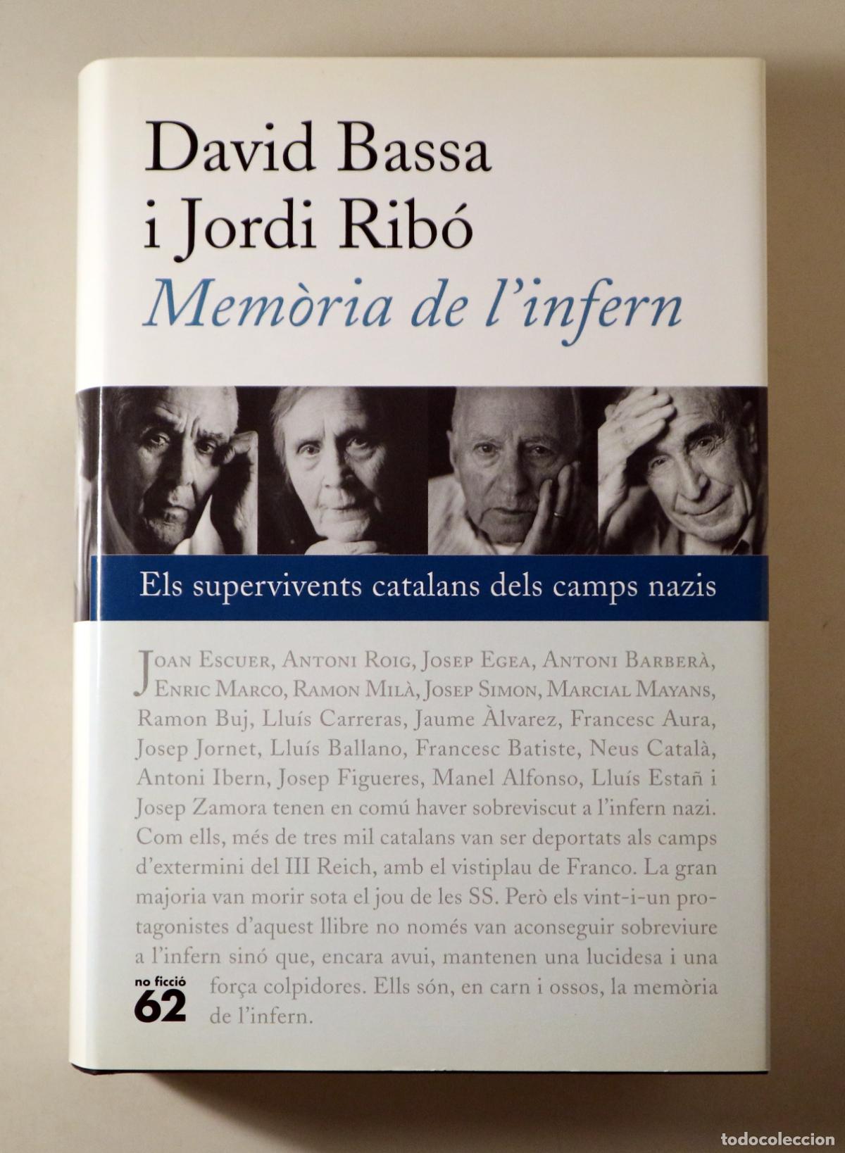 Second hand books: BASSA, David - RIB&Oacute;, Jordi - MEM&Ograve;RIA DE L'INFERN. Els supervivents catalans dels camps nazis - Barce