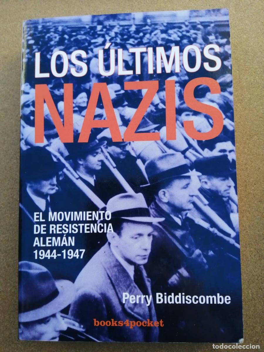 Libros de segunda mano: LOS UTIMOS NAZIS (PERRY BIDDISCOMBE) - Foto 1