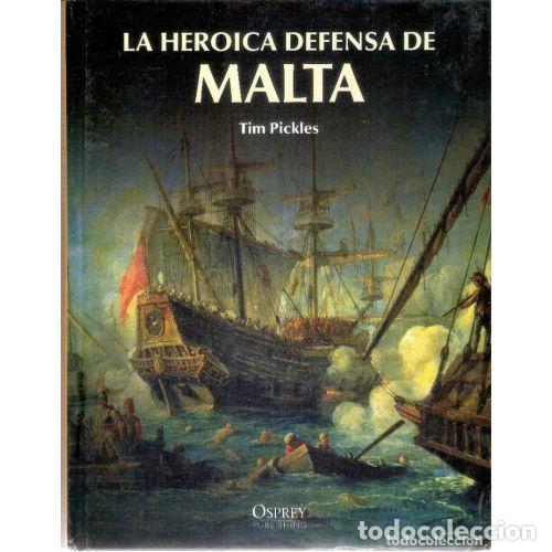 Second hand books: LA HEROICA DEFENSA de MALTA - TIM PICKLES - Sin Especificar