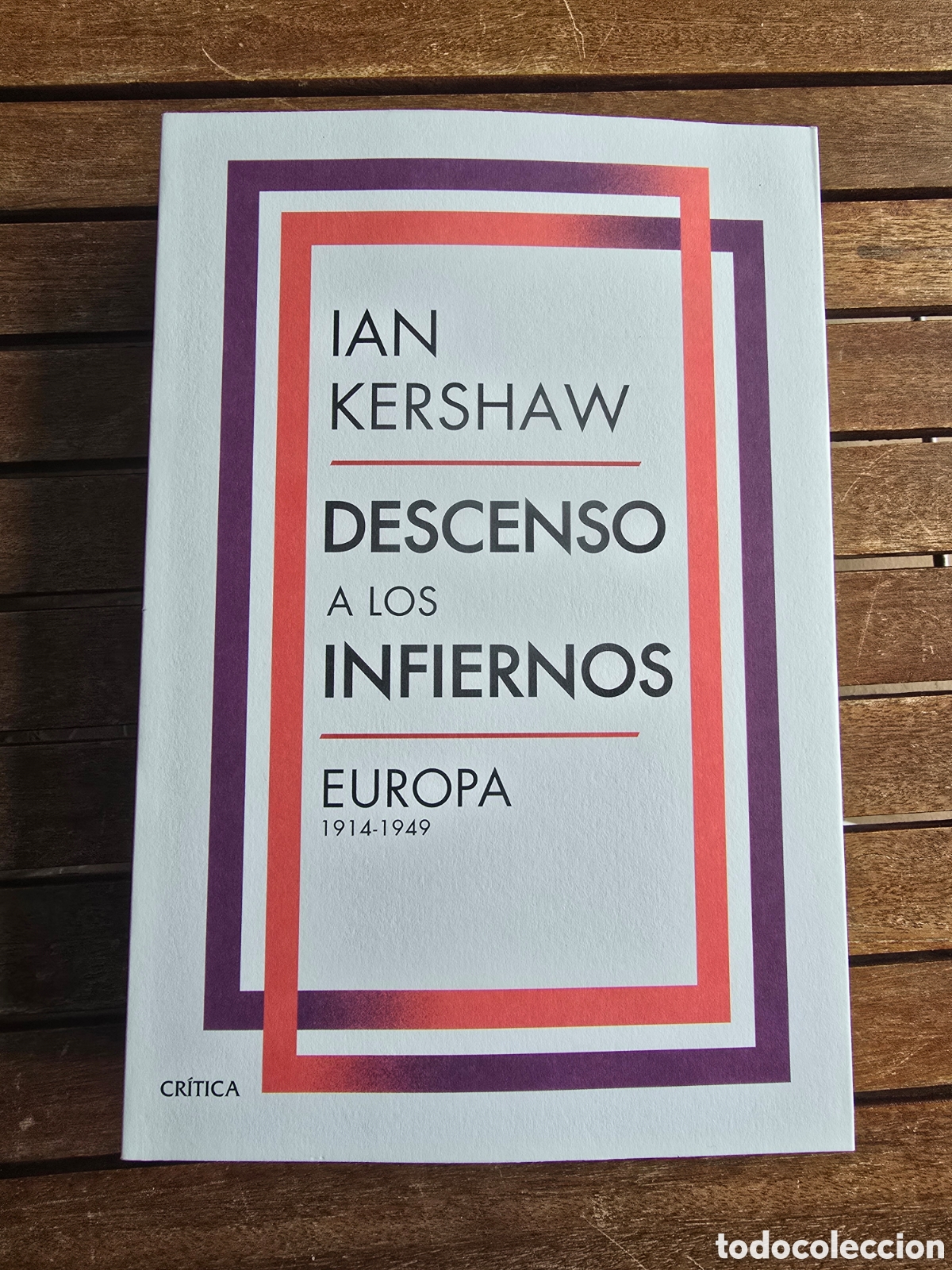 Libros de segunda mano: Descenso a los infiernos Europa 1914-1949 Ian Kershaw CRITICA 2026 Historia segunda guerra mundial