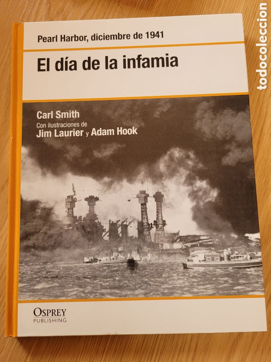 Libros de segunda mano: OSPREY : EL DIA DE LA INFAMIA, Pearl Harbor diciembre de 1941