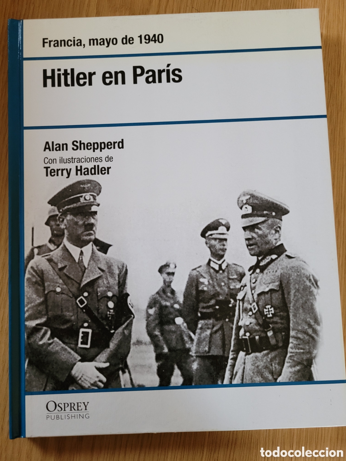 Libros de segunda mano: OSPREY : HITLER EN PARIS. Francia, mayo 1940