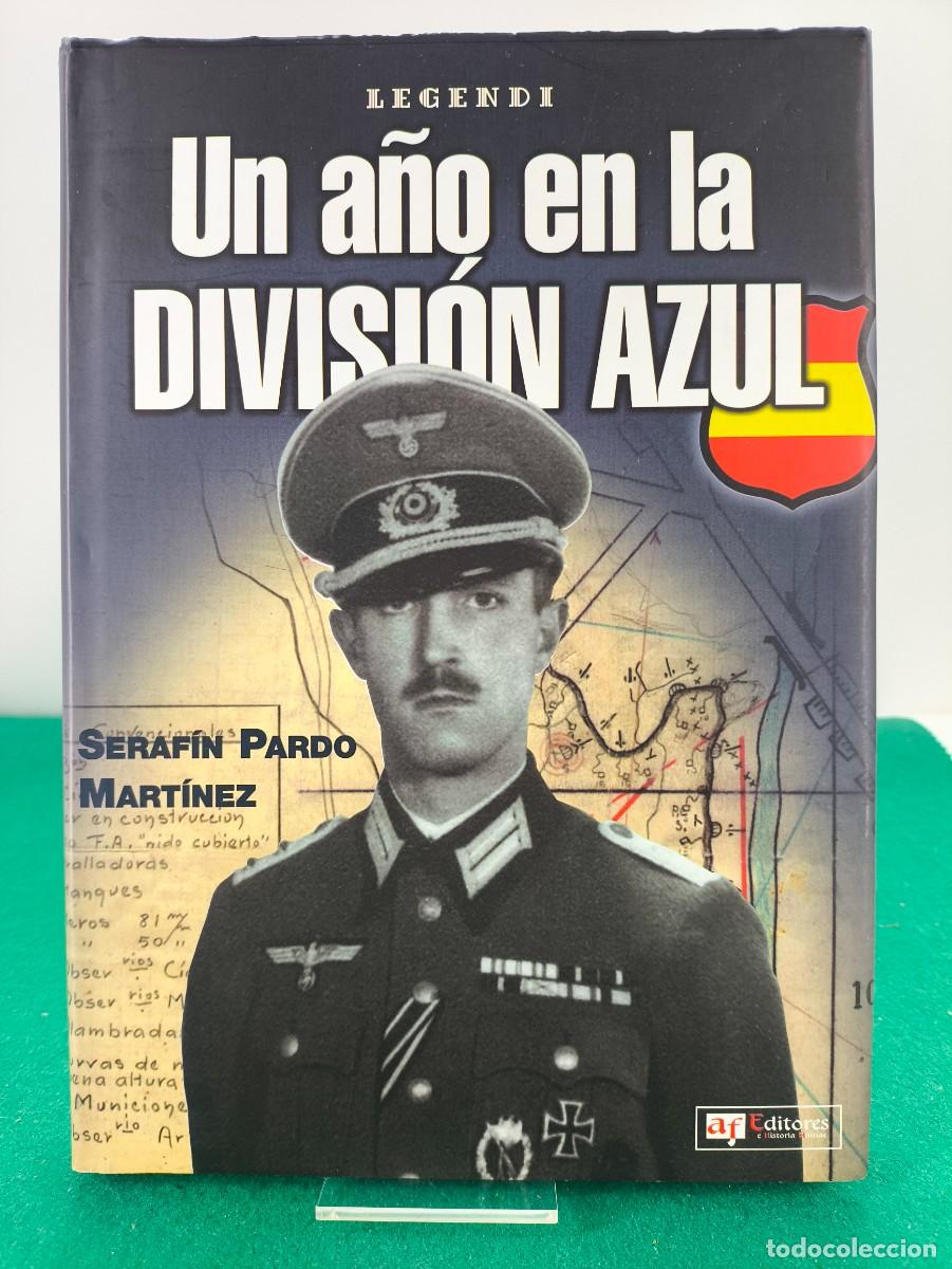 Libros de segunda mano: UN A&Ntilde;O EN LA DIVISI&Oacute;N AZUL / SERAF&Iacute;N PARDO MART&Iacute;NEZ / 2005. AF. editores