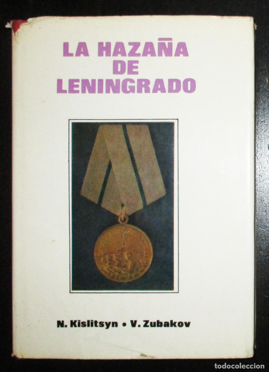 Libros de segunda mano: LA HAZA&Ntilde;A DE LENINGRADO. KISLITSYN Y ZUBAKOV. COEDICI&Oacute;N DE LA HABANA Y MOSC&Uacute; DE 1985.