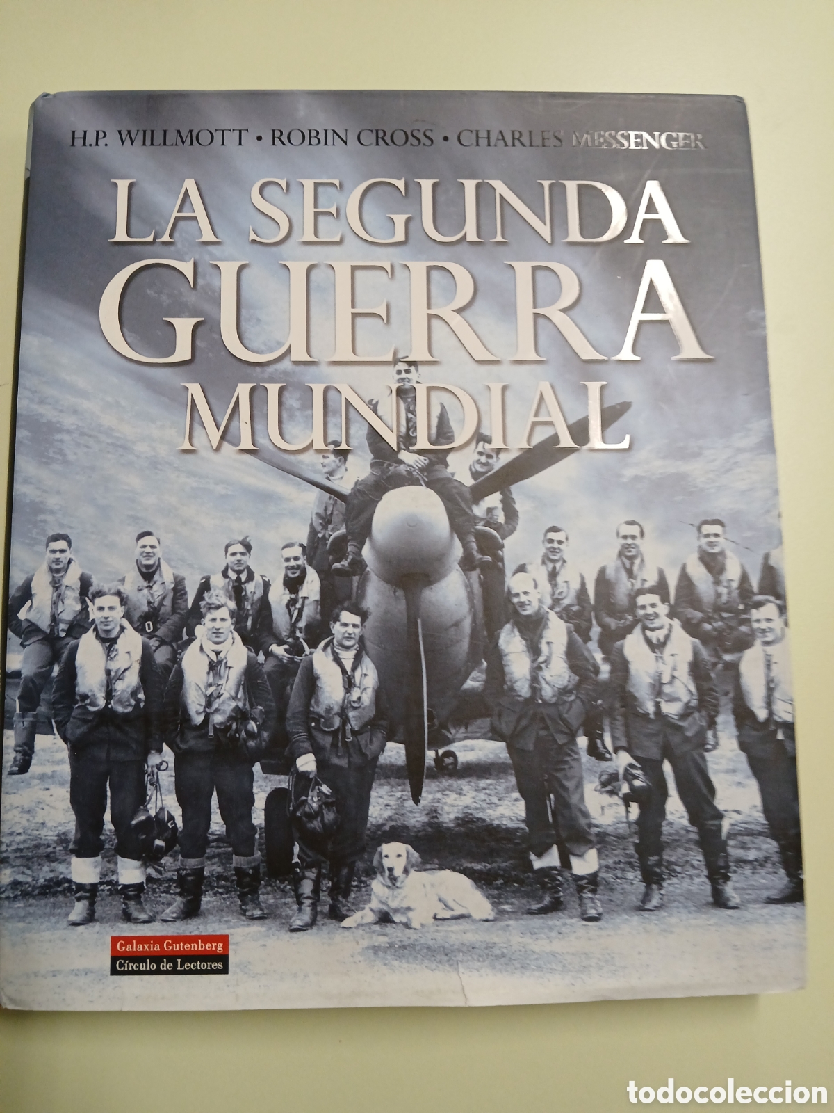 Libros de segunda mano: La Segunda Guerra Mundial. H. P. Willmot, Robin Cross, Charles Messenger.