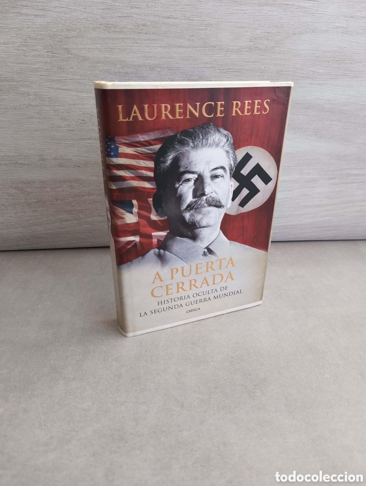 Second hand books: A puerta cerrada. La historia oculta de la Segunda Guerra Mundial - Laurence Rees. Cr&iacute;tica