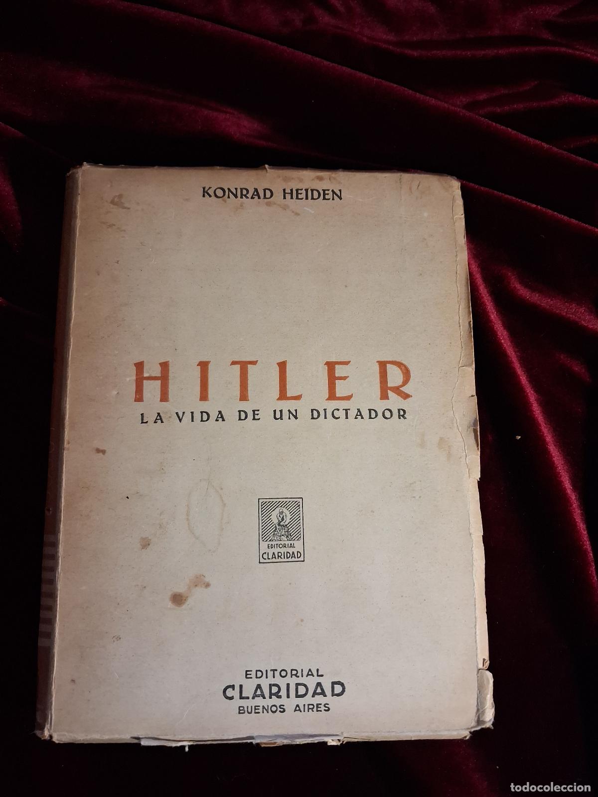 Libros de segunda mano: HITLER. LA VIDA DE UN DICTADOR. Konrad Heiden. Claridad 1939