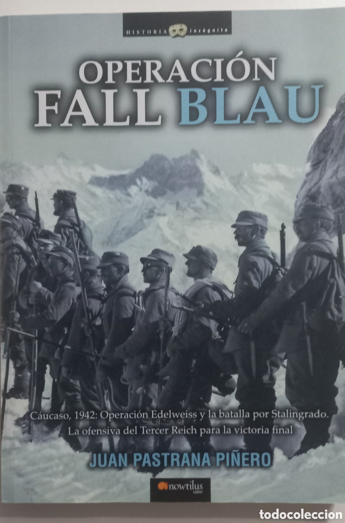 Libros de segunda mano: Operaci&oacute;n Fall Blau Pastrana Pi&ntilde;ero, Juan