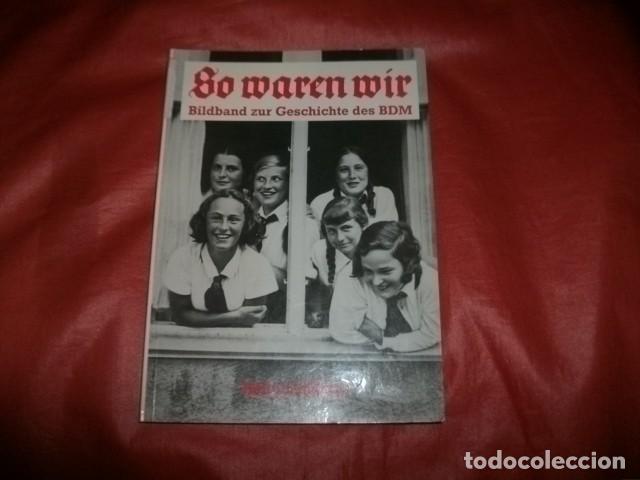 Libros de segunda mano: As&iacute; &eacute;ramos: Un libro ilustrado sobre la historia de la BDM (Liga de Chicas Alemanas) - HERTHA LINDE