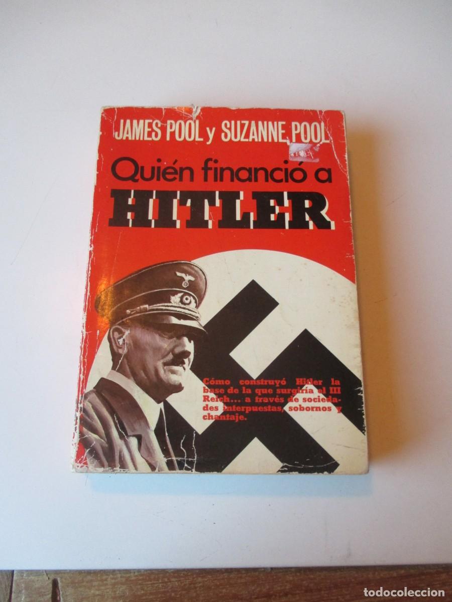 Libros de segunda mano: JAMES POOL, SUZANNE POOL Qui&eacute;n financi&oacute; a Hitler W39425