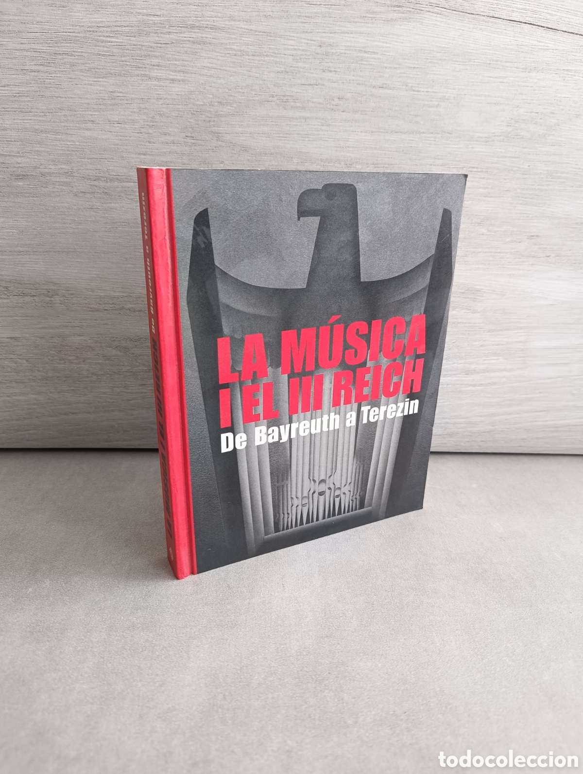 Livres d'occasion: La m&uacute;sica i el III reich. De Bayreuth a Terezin. La m&uacute;sica i el tercer Reich.