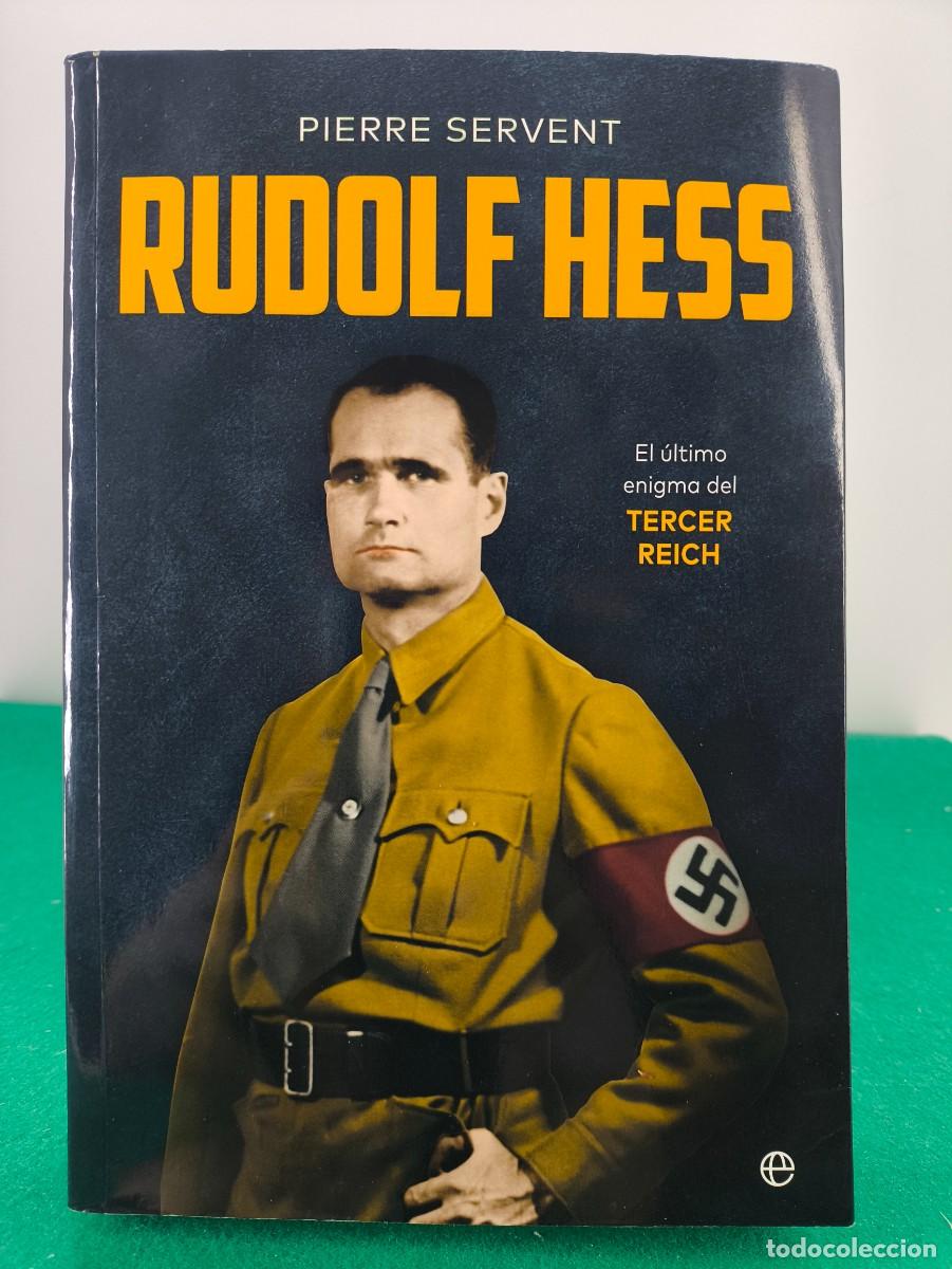 Libros de segunda mano: RUDOLF HESS / PIERRE SERVENT / 1&ordf;ed.2021. LA ESFERA DE LOS LIBROS