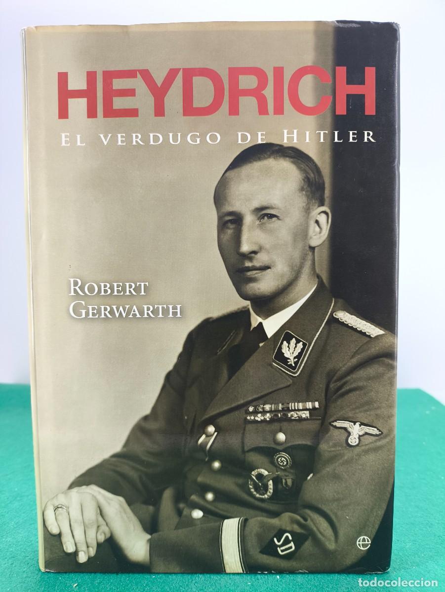 Libros de segunda mano: HEYDRICH, EL VERDUGO DE HITLER / ROBERT GERWARTH / 1&ordf;ed.2013. LA ESFERA DE LOS LIBROS