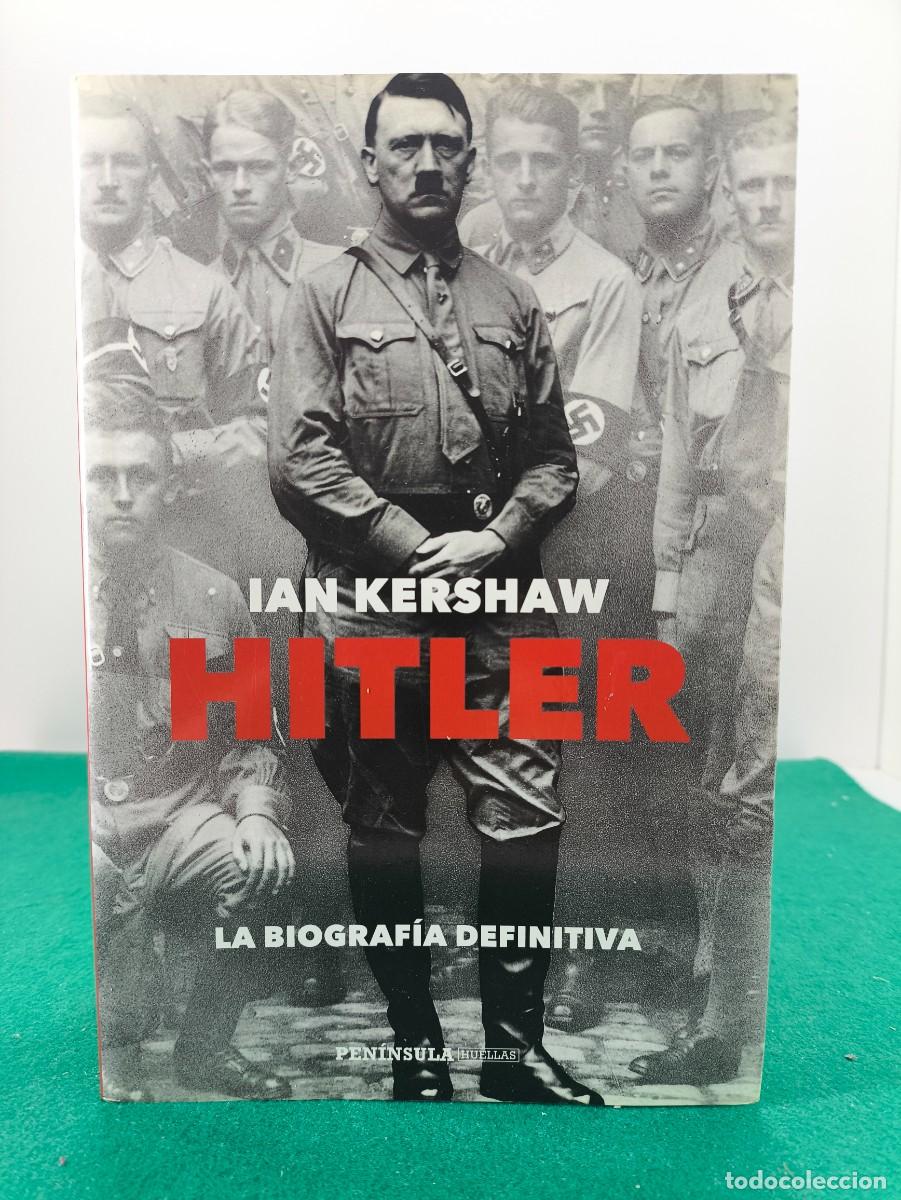 Libros de segunda mano: HITLER, LA BIOGRAF&Iacute;A DEFINITIVA / IAN KERSHAW / 2016. PEN&Iacute;NSULA