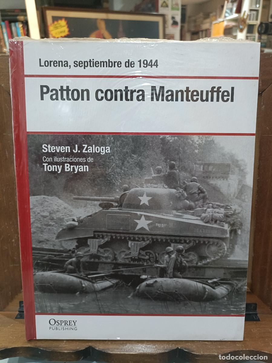 Libros de segunda mano: Patton contra Manteuffel - Lorena, Septiembre 1944 - Steven J. Zaloga - Osprey Publishing