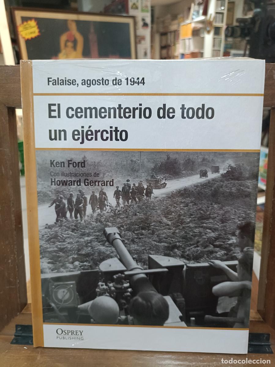 Libros de segunda mano: El Cementerio de todo un ej&eacute;rcito - Falaise, Agosto 1944 - Ken Ford - Osprey Publishing