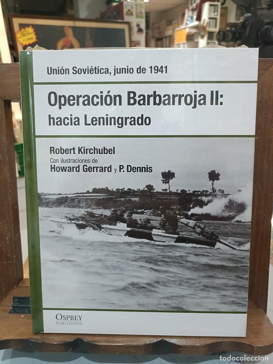 Libros de segunda mano: Operaci&oacute;n Barbarroja II: hacia Leningrado - Robert Kirchubel - URSS, Junio 1941 - Osprey