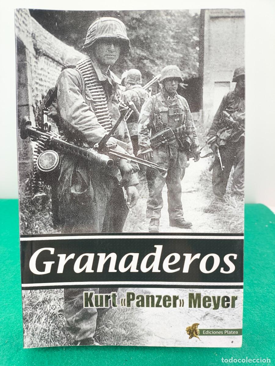 Libros de segunda mano: GRANADEROS, LA MEMORIAS DEL GENERAL DE LAS WAFFEN... / KURT 'PANZER' MEYER / 1&ordf;ed. 2016. PLATEA