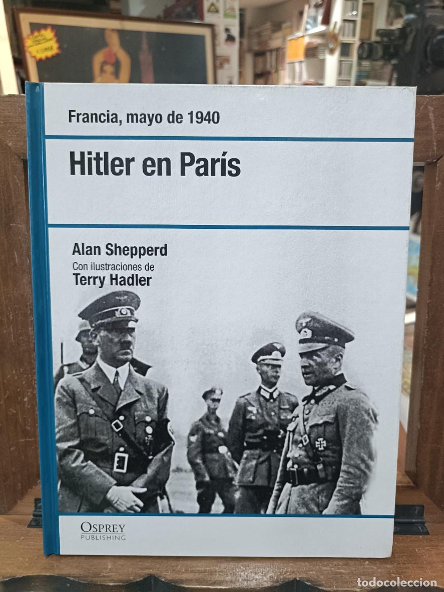 Libros de segunda mano: Hitler en Par&iacute;s - Francia, Mayo 1940 - Alan Shepperd - Osprey Publishing