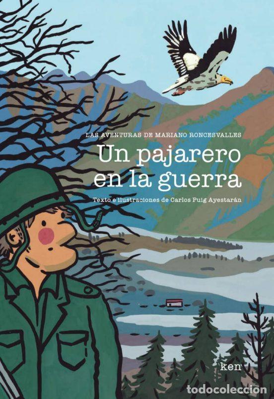 Libros de segunda mano: Un pajarero en la guerra: Las aventuras de Mariano Roncesvalles. Carlos Puig Ayestaran. 2018, nuevo.