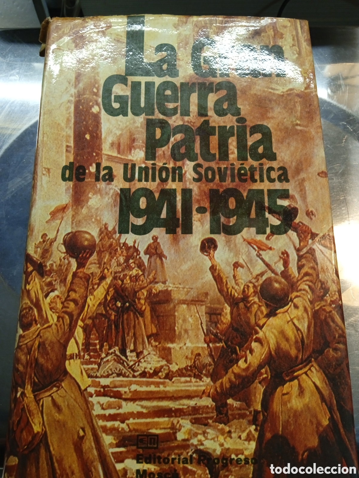 Libros de segunda mano: LA GRAN GUERRA PATRIA DE LA UNION SOVI&Eacute;TICA 1941-1945
